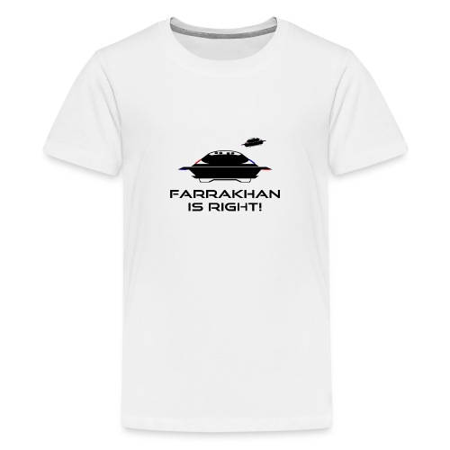 Farrakhan Is Right UFO Believer BLK - Kids' Premium T-Shirt