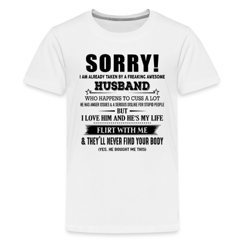 I Am Already Taken By A Freaking Awesome Husband - Kids' Premium T-Shirt