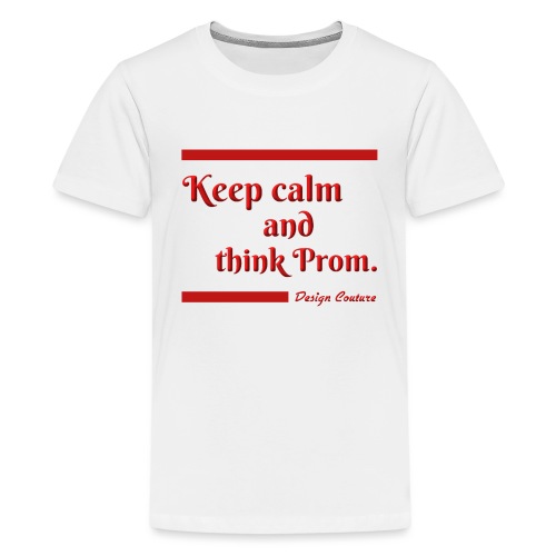 KEEP CALM AND THINK PROM RED - Kids' Premium T-Shirt
