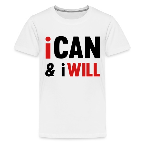 I Can And I Will - Kids' Premium T-Shirt
