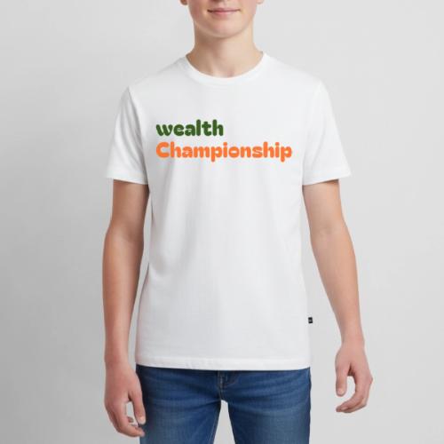Wealth Championship - Kids' Premium T-Shirt