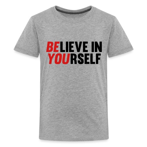 Believe in Yourself - Kids' Premium T-Shirt