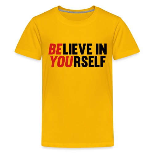 Believe in Yourself - Kids' Premium T-Shirt