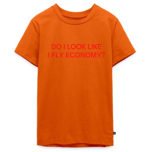 Do I Look Like I Fly Economy? (in red letters) - Kids' Premium T-Shirt