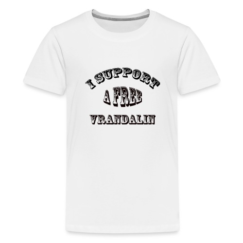 I Support A Free Vrandalin - Kids' Premium T-Shirt