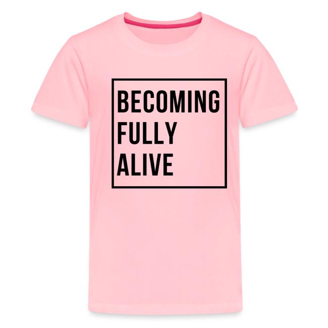 Becoming Fully Alive (in Black)