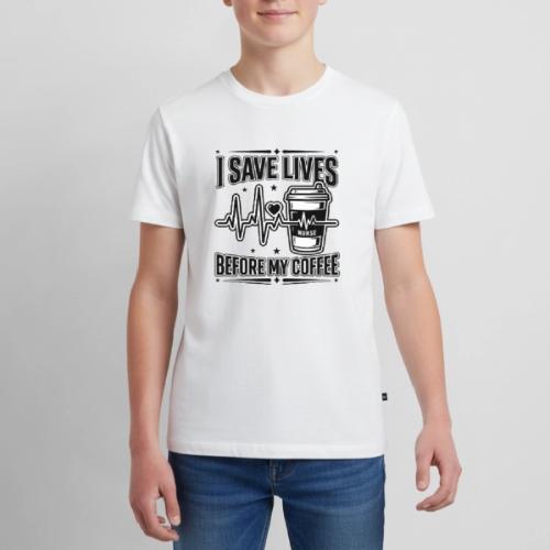 Nurse Coffee Humor - Saving Lives - Kids' Premium T-Shirt