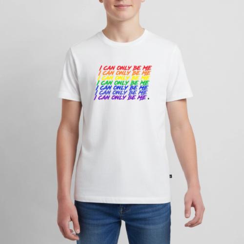 I Can Only Be Me (Pride) - Kids' Premium T-Shirt
