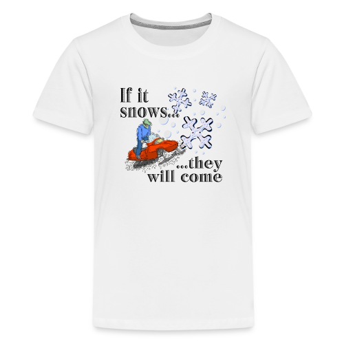 If It Snows - Kids' Premium T-Shirt
