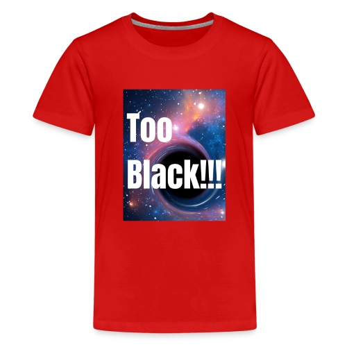 Too Black blackhole 1 - Kids' Premium T-Shirt