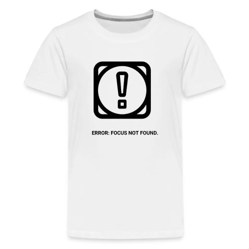 ERROR: FOCUS NOT FOUND T-Shirt | Funny Remote Work - Kids' Premium T-Shirt