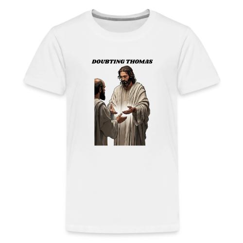 Doubting Thomas Resurrection T Shirt, Gift - Kids' Premium T-Shirt