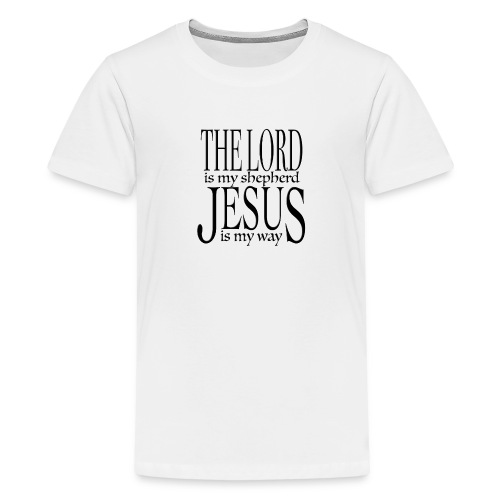 The Lord is my shepherd, Jesus is my way. - Kids' Premium T-Shirt