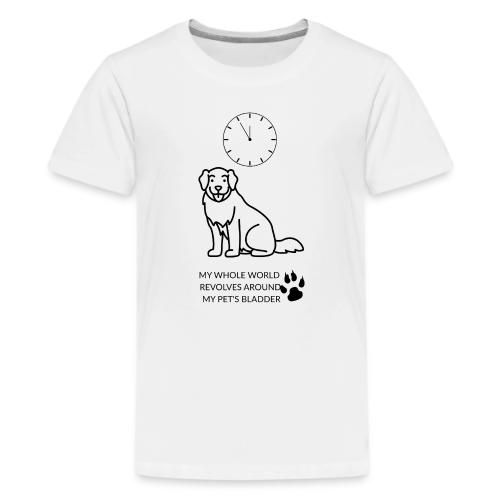 My Pet's Bladder World T-Shirt | Funny Dog/Cat Own - Kids' Premium T-Shirt