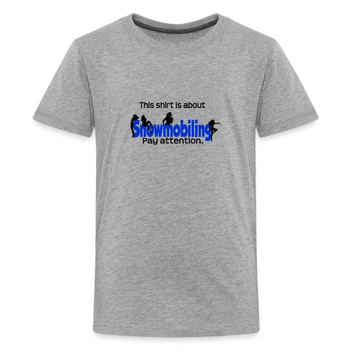 This Shirt is About Snowmobiles - Kids' Premium T-Shirt