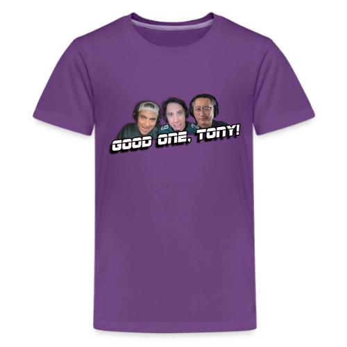 GOOD ONE, TONY! (with Fusco Show back) - Kids' Premium T-Shirt