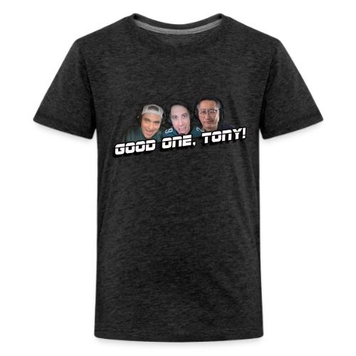 GOOD ONE, TONY! (with Fusco Show back) - Kids' Premium T-Shirt