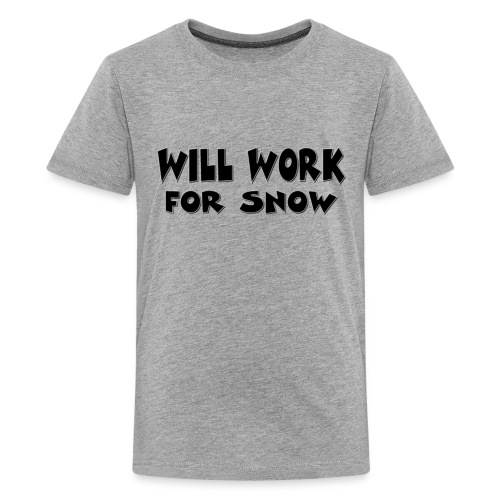 Will Work For Snow - Kids' Premium T-Shirt
