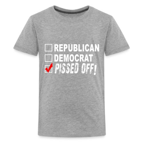 REPUBLICAN DEMOCRAT PISSED OFF - Kids' Premium T-Shirt