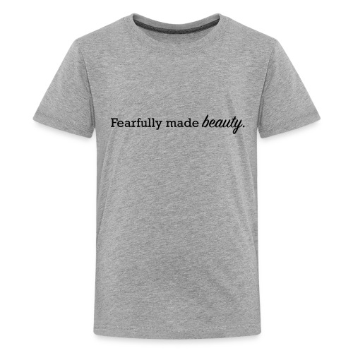 fearfully made beauty - Kids' Premium T-Shirt