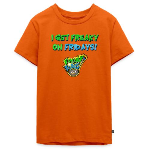 I Get Freaky on Fridays - Kids' Premium T-Shirt