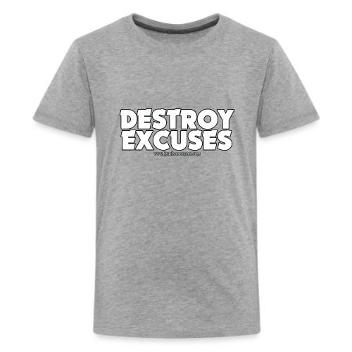 Destroy Excuses - Kids' Premium T-Shirt