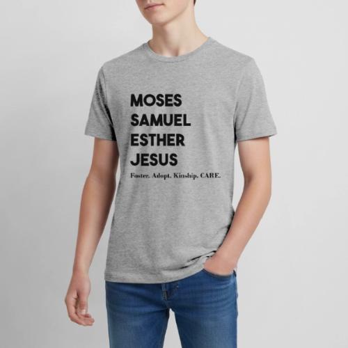 Moses. Samuel. Esther. Jesus. - Kids' Premium T-Shirt