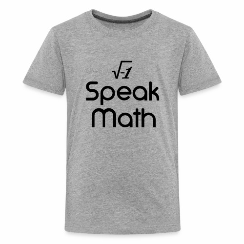 i Speak Math - Kids' Premium T-Shirt