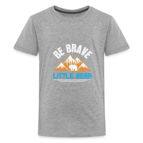 Be brave little bear - Kids' Premium T-Shirt