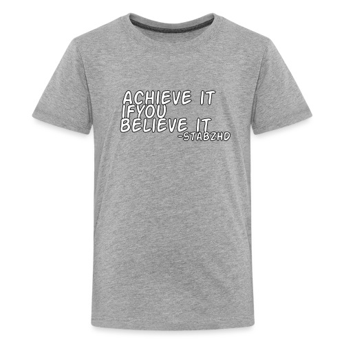 Achieve it If you Believe It - Kids' Premium T-Shirt