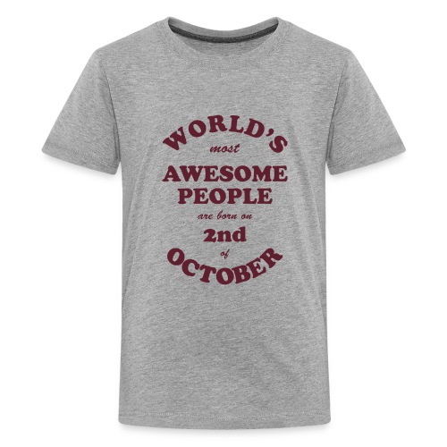 Most Awesome People are born on 2nd of October - Kids' Premium T-Shirt