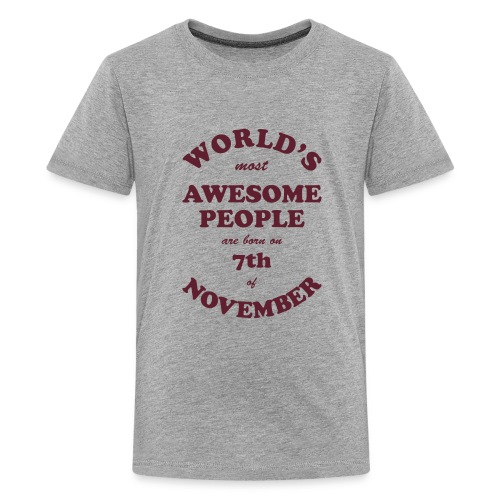 Most Awesome People are born on 7th of November - Kids' Premium T-Shirt