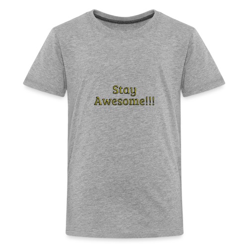 Stay Awesome - Kids' Premium T-Shirt