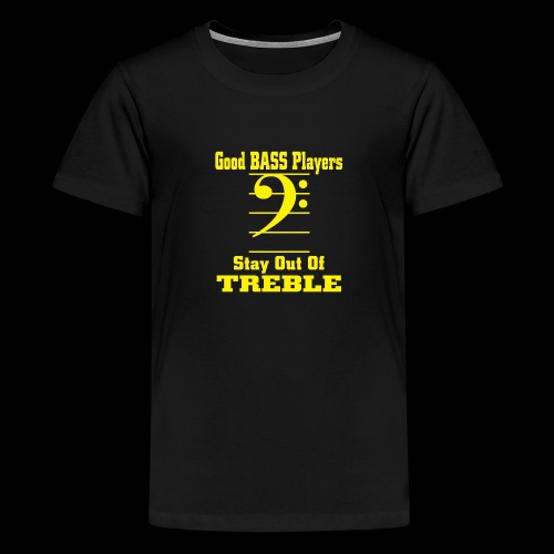 bass players stay out of treble - Kids' Premium T-Shirt