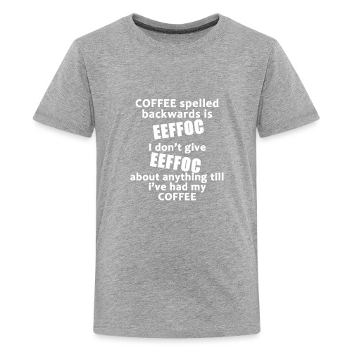 Coffee Spelled Backwards - Kids' Premium T-Shirt