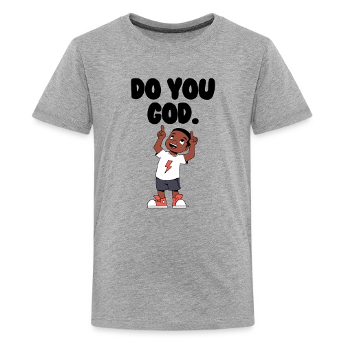 Do You God. (Male) - Kids' Premium T-Shirt
