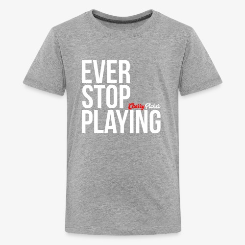 Ever Stop Play - Kids' Premium T-Shirt