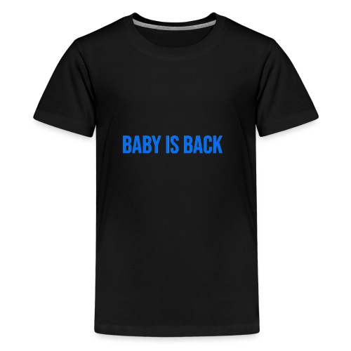 BABY IS BACK - Kids' Premium T-Shirt