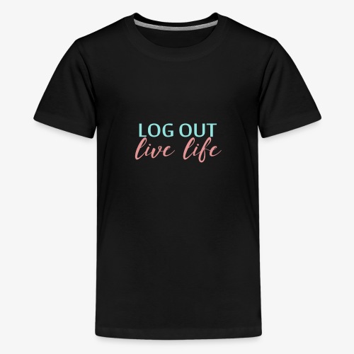 LOG OUT - LIVE LIFE - Kids' Premium T-Shirt