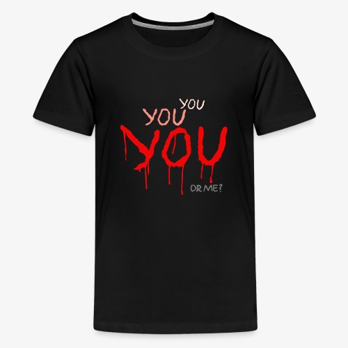 YOU or me? - Kids' Premium T-Shirt