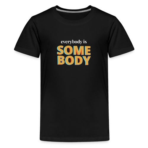 Gold - Everybody is Somebody - Kids' Premium T-Shirt