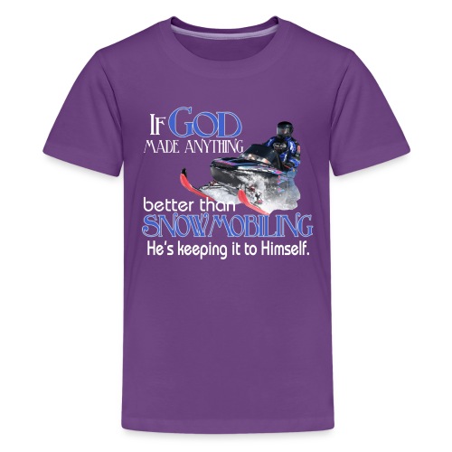 God Snowmobiling - Kids' Premium T-Shirt
