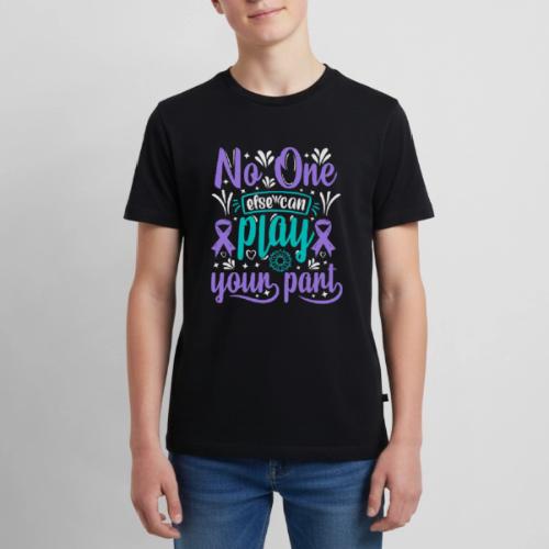 Wellness Collection - No-one Else Plays Your Part - Kids' Premium T-Shirt