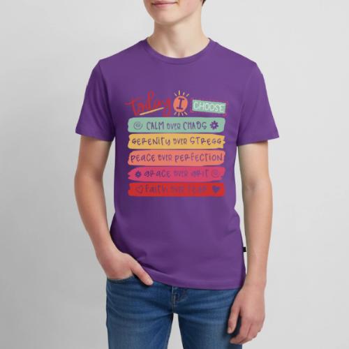 Harmony Collection - Today I Choose - Kids' Premium T-Shirt