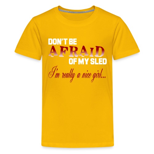 Don't Be Afraid - Nice Girl - Kids' Premium T-Shirt