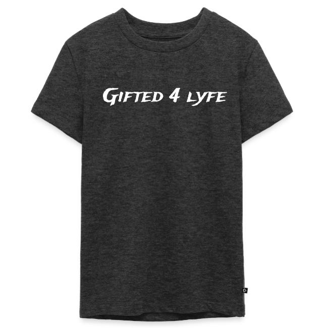 GIFTED 4 LYFE