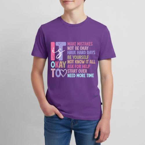 Harmony Collection - It s Okay To Make Mistakes - Kids' Premium T-Shirt