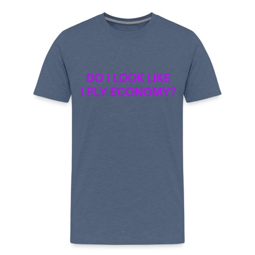 Do I Look Like I Fly Economy? (in purple letters) - Kids' Premium T-Shirt