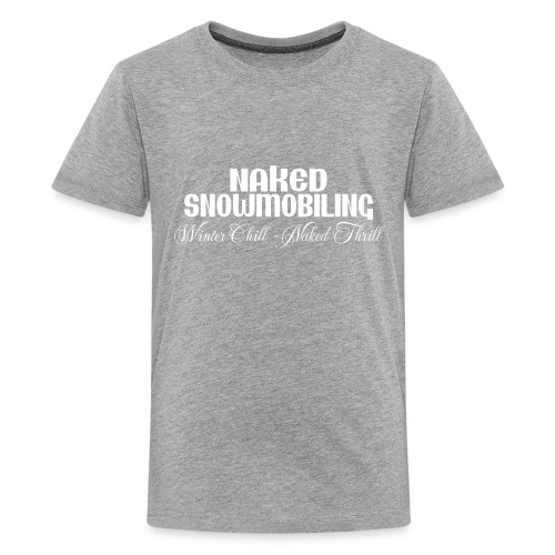 Naked Snowmobiling - Kids' Premium T-Shirt