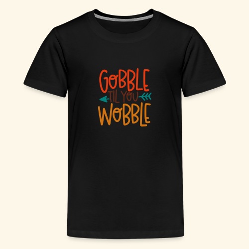 Gobble til Wobble - Kids' Premium T-Shirt